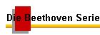 Die Beethoven Serie