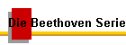 Die Beethoven Serie