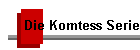 Die Komtess Serie