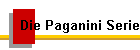 Die Paganini Serie