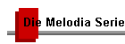 Die Melodia Serie